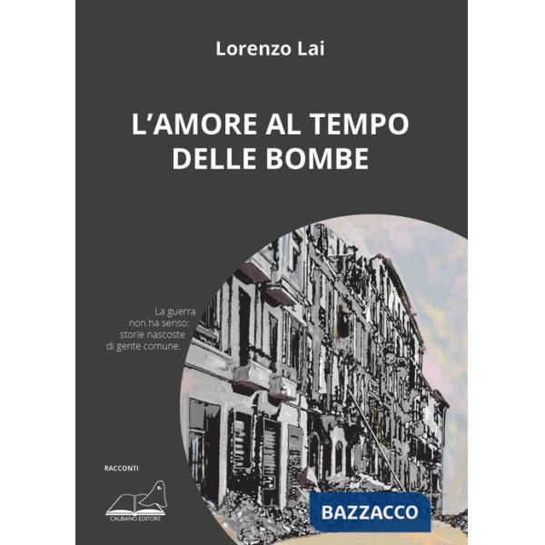 Amore al tempo delle bombe (L')