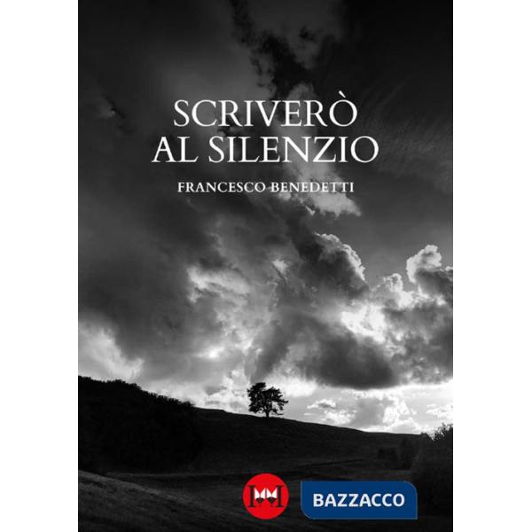 Scriverò al silenzio