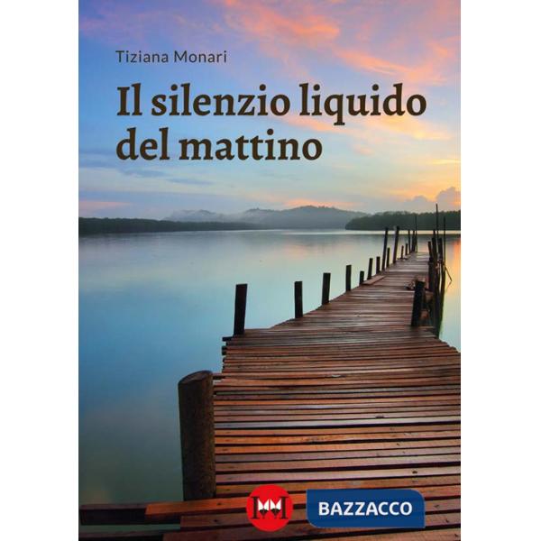 Silenzio liquido del mattino (Il)