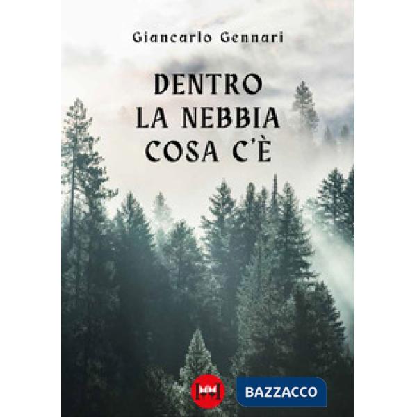 Dentro la nebbia cosa c'è