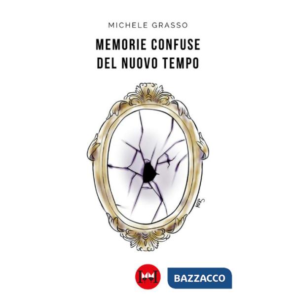 Memorie confuse del nuovo tempo