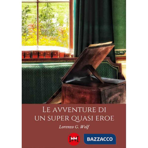 Avventure di un super quasi eroe (Le)