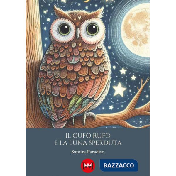 Gufo Rufo e la luna sperduta (Il)