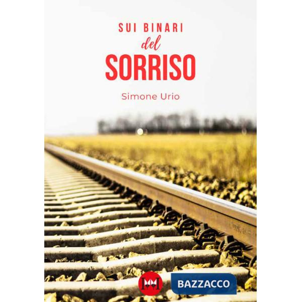 Sui binari del sorriso
