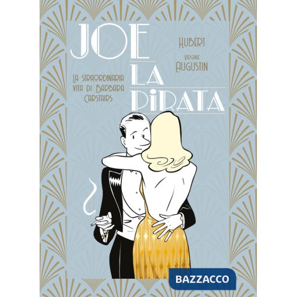 Joe la Pirata. La straordinaria vita di Barbara Carstairs