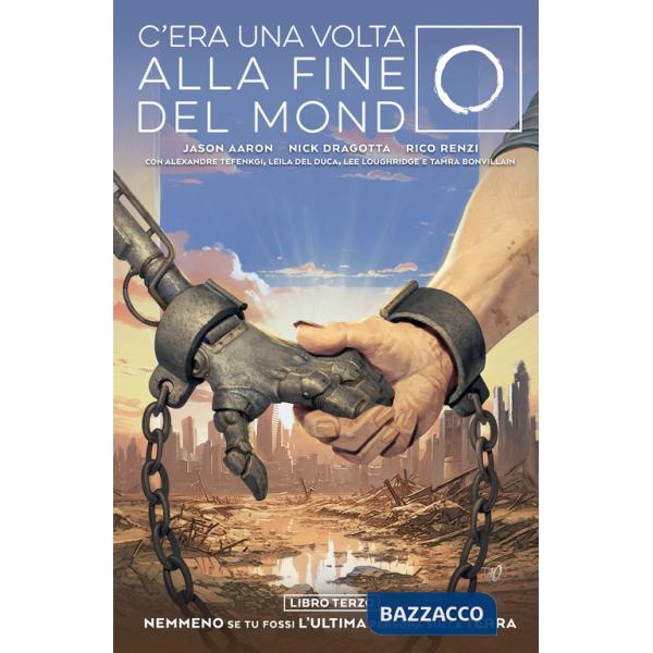 C'era una volta alla fine del mondo. Vol. 3