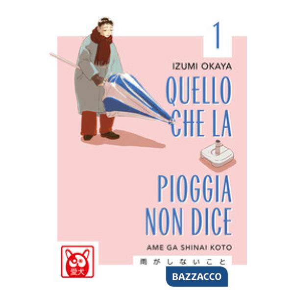 Quello che la pioggia non dice. Vol. 1