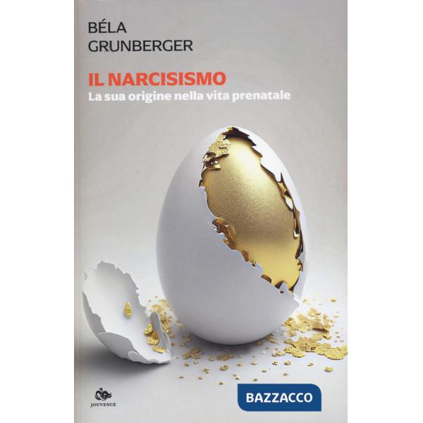 Narcisismo. La sua origine nella vita prenatale (Il)