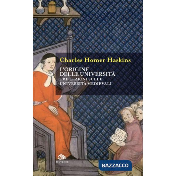 Origine delle università. Tre lezioni sulle università medievali (L')