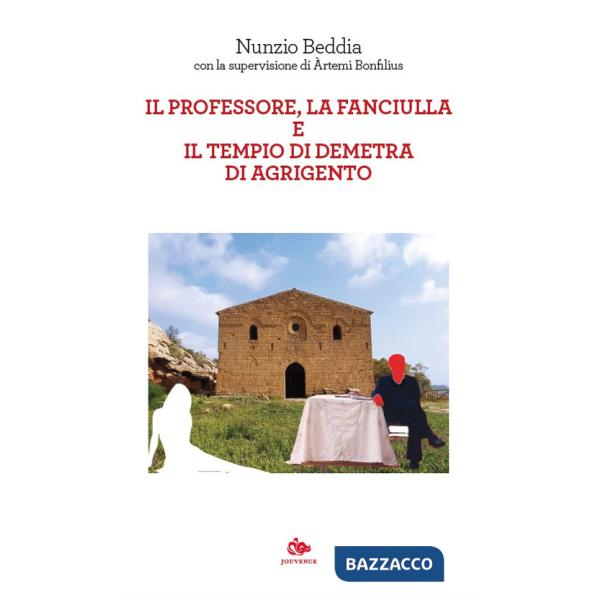 Professore, la fanciulla e il tempio di Demetra di Agrigento (Il)