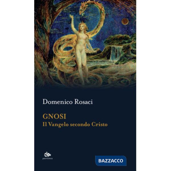 Gnosi. Il Vangelo secondo Cristo