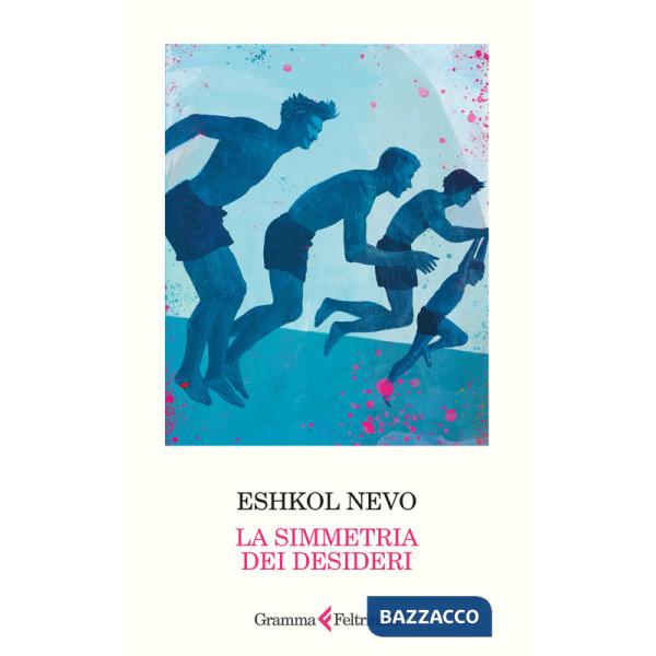 Simmetria dei desideri. Nuova ediz. (La)