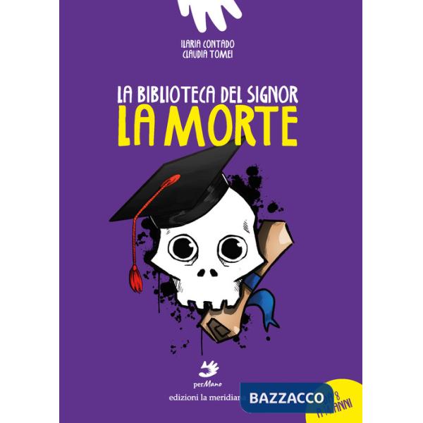 Biblioteca del signor La Morte. Ediz. illustrata (La)