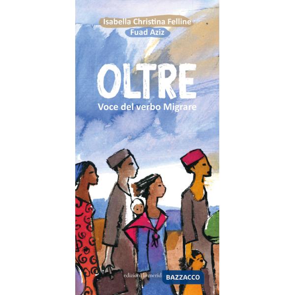 Oltre. Voce del verbo migrare