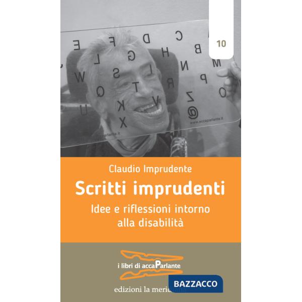 Scritti imprudenti. Idee e riflessioni intorno alla disabilità