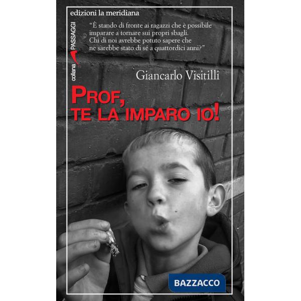 Prof, te la imparo io!