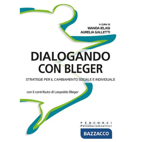 Dialogando con Bleger. Strategie per il cambiamento sociale e individuale