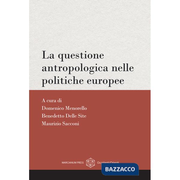 Questione antropologica nelle politiche europee (La)