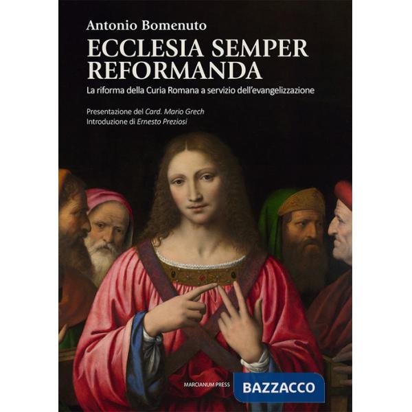 Ecclesia semper reformanda. La riforma della Curia Romana a servizio dell'evangelizzazione