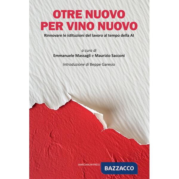 Otre nuovo per vino nuovo. Rinnovare le istituzioni del lavoro al tempo della AI