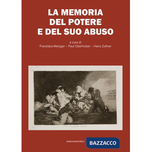Memoria del potere e del suo abuso (La)