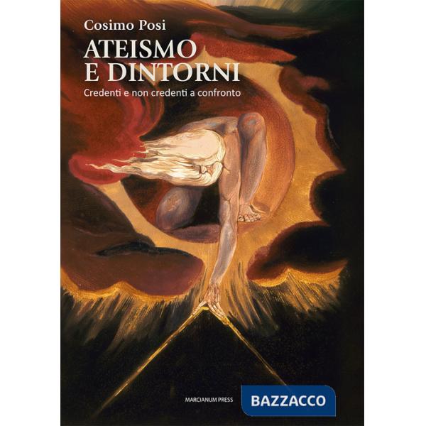Ateismo e dintorni. Credenti e non credenti a confronto