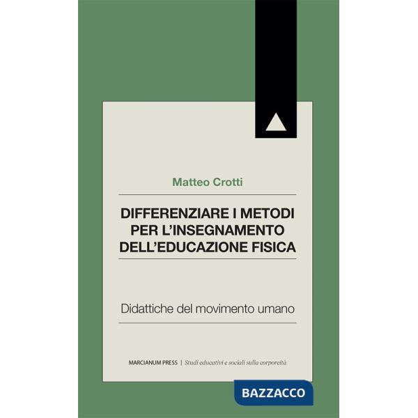 Differenziare i metodi per l'insegnamento dell'educazione fisica. Didattiche del movimento umano