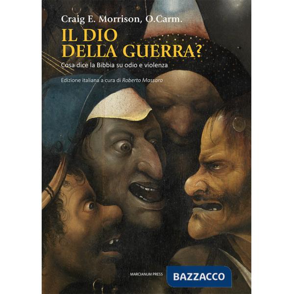 Dio della guerra? Cosa dice la Bibbia su odio e violenza (Il)