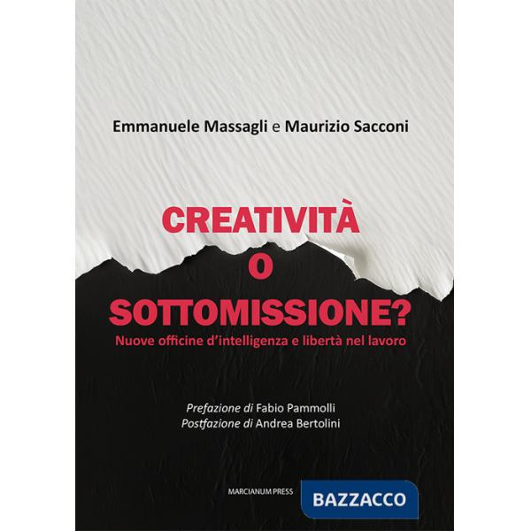 Creatività o sottomissione? Nuove officine d'intelligenza e libertà nel lavoro