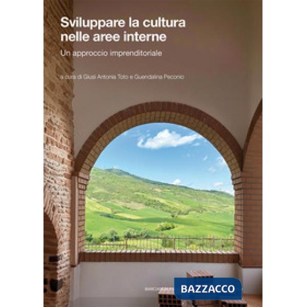 Sviluppare la cultura nelle aree interne. Un approccio imprenditoriale