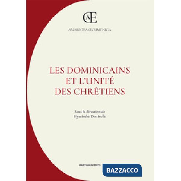 Dominicains et l'unité des chrétiens (Les)
