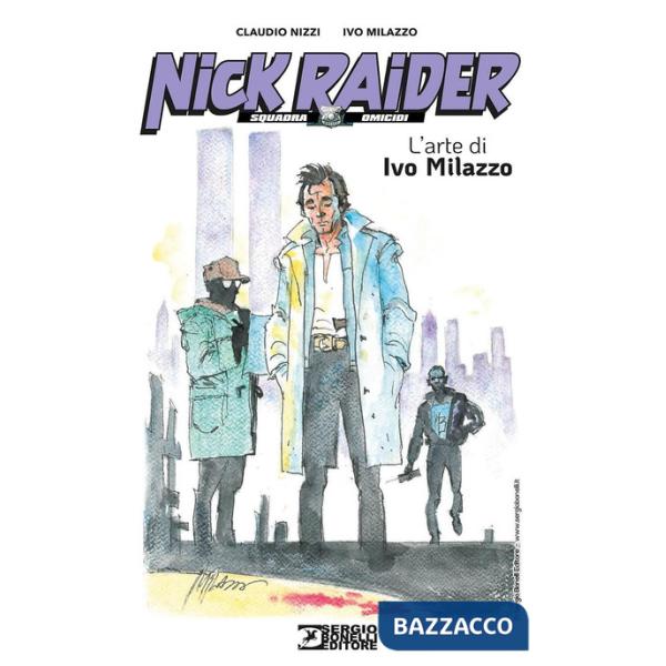 Nick Raider. L'arte di Ivo Milazzo