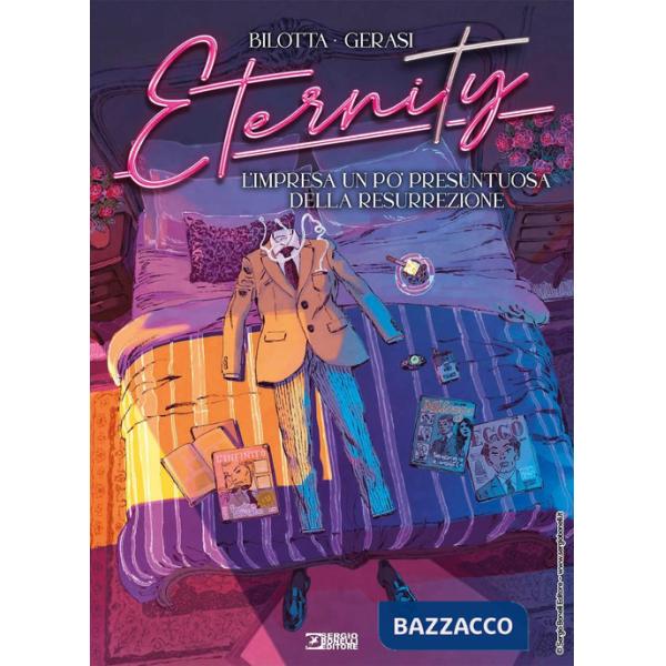 Eternity. Vol. 7: L' impresa un po' presuntuosa della resurrezione
