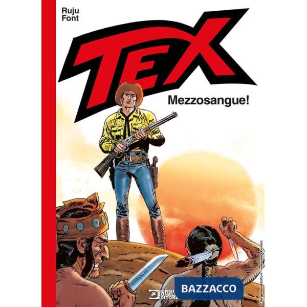 Tex. Mezzosangue!