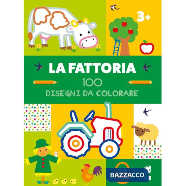 Fattoria. 100 disegni da colorare. Ediz. illustrata (La)