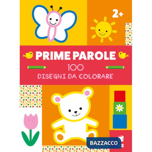Prime parole. 100 disegni da colorare. Ediz. illustrata