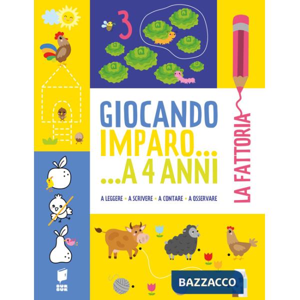 Fattoria. Giocando imparo... a 4 anni. Ediz. illustrata (La)