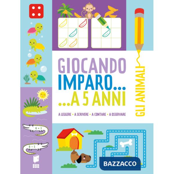 Animali. Giocando imparo... a 5 anni. Ediz. illustrata (Gli)