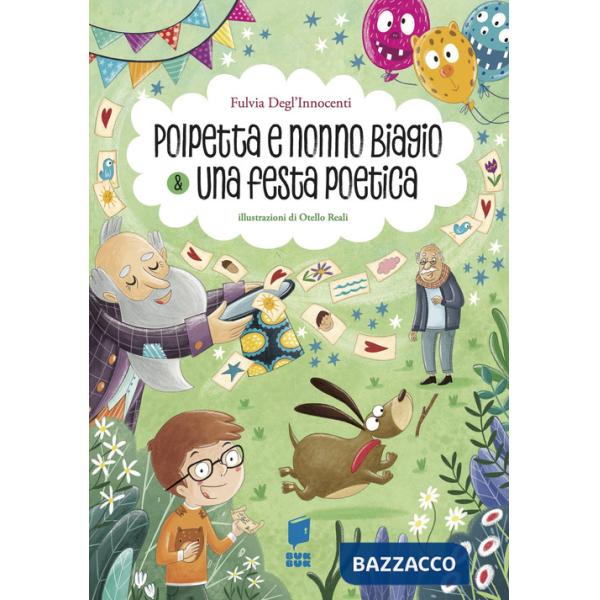 Polpetta e nonno Biagio & una festa poetica. BisBuk. Ediz. a colori