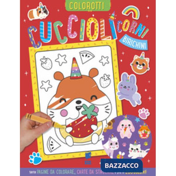 Cucciolicorni birichini. Colorotti. Ediz. illustrata