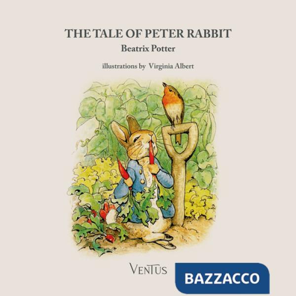 Tale of Peter Rabbit. Ediz. illustrata (The)