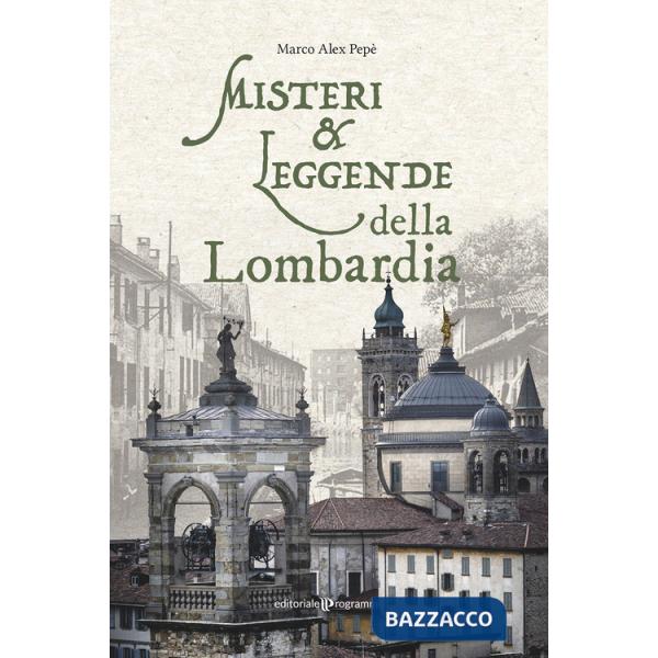 Misteri e leggende della Lombardia