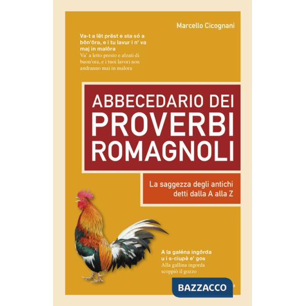 Abbecedario dei proverbi romagnoli. La saggezza degli antichi detti dalla A alla Z