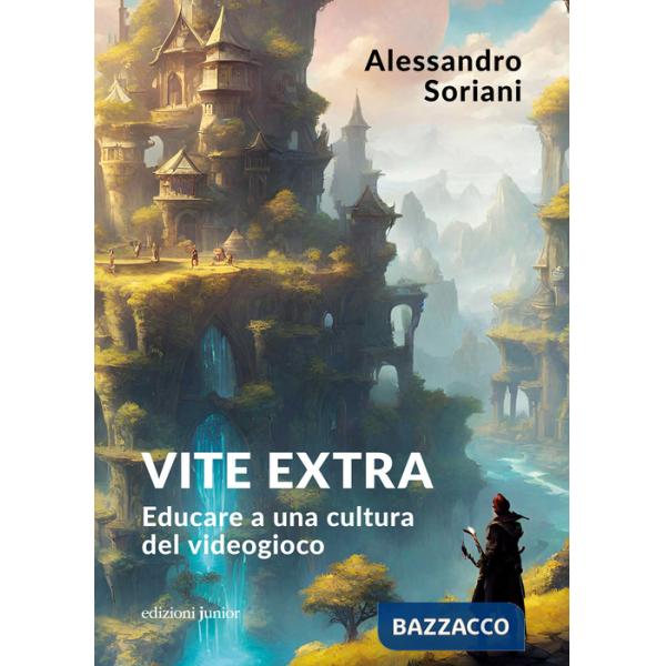 Vite extra. Educare a una cultura del videogioco