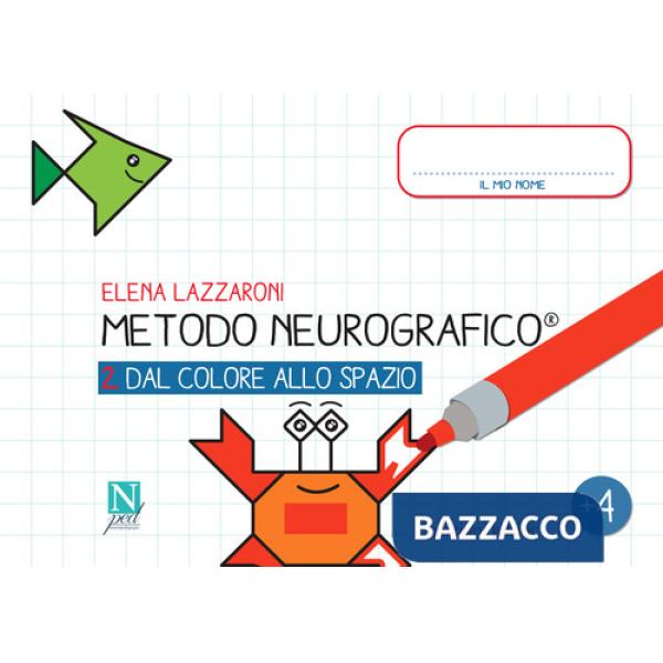 Metodo neurografico. Vol. 2: Dal colore allo spazio