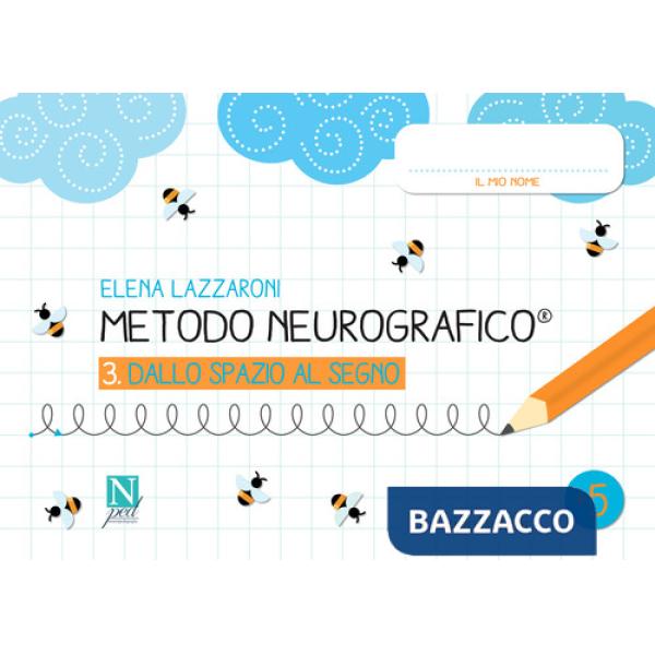 Metodo neurografico. Vol. 3: Dallo spazio al segno