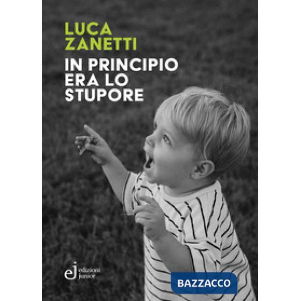 In principio era lo stupore