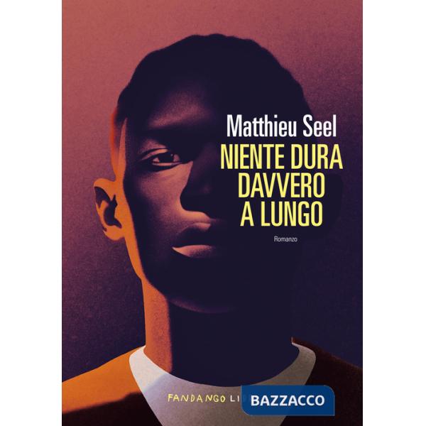 Niente dura davvero a lungo