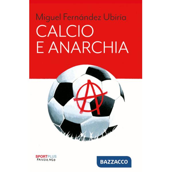 Calcio e anarchia