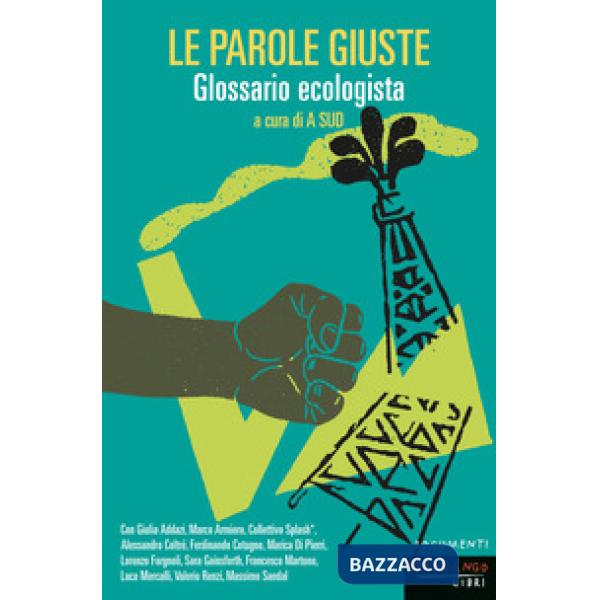 Parole giuste. Glossario ecologista (Le)